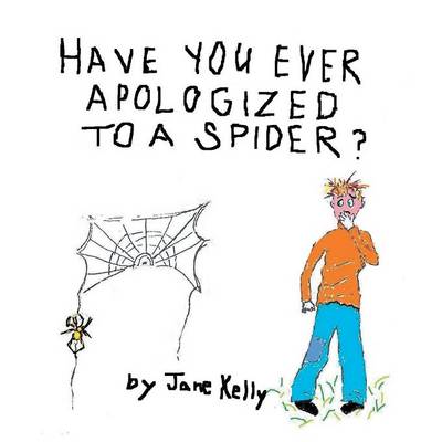 Book cover for Have You Ever Apologized to a Spider?
