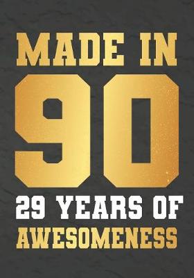 Book cover for Made In 90 29 Years Of Awesomeness