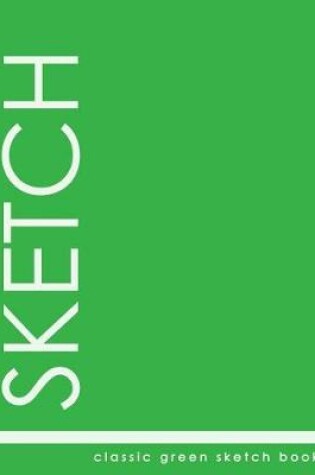 Cover of Classic Green Sketch Book