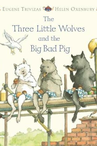 Cover of Les trois petits loups et le grand mechant cochon