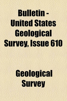 Book cover for Bulletin - United States Geological Survey Volume 610