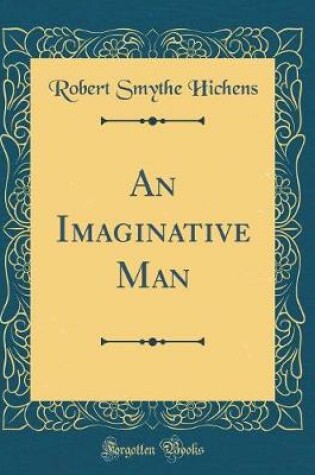 Cover of An Imaginative Man (Classic Reprint)