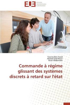 Book cover for Commande A Regime Glissant Des Systemes Discrets A Retard Sur l'Etat