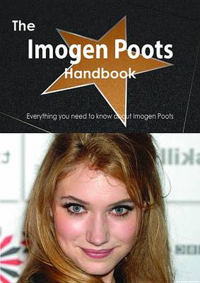 Book cover for The Imogen Poots Handbook - Everything You Need to Know about Imogen Poots