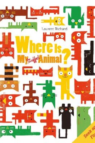 Cover of Where Is My Stuffed Animal?