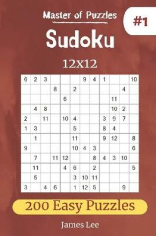 Cover of Master of Puzzles - Sudoku 12x12 200 Easy Puzzles vol.1
