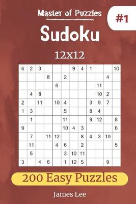 Cover of Master of Puzzles - Sudoku 12x12 200 Easy Puzzles vol.1