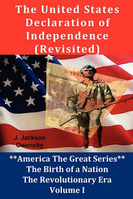 Book cover for The United States Declaration of Independence (Revisited)