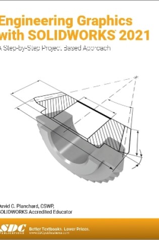 Cover of Engineering Graphics with SOLIDWORKS 2021