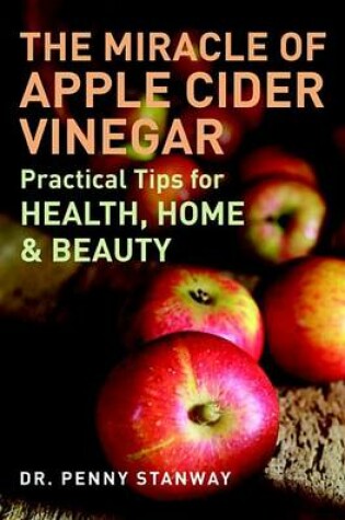 Cover of The Miracle of Apple Cider Vinegar