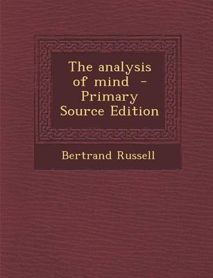 Book cover for The Analysis of Mind - Primary Source Edition