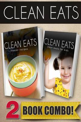 Book cover for Freezer Recipes and Clean Meals for Kids