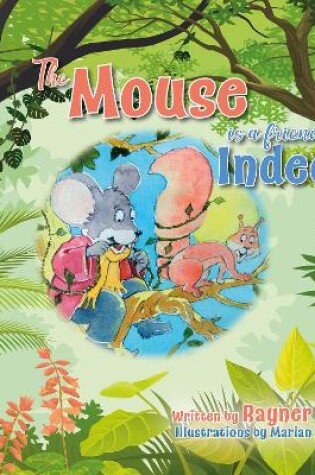 Cover of The Mouse is a Friend Indeed