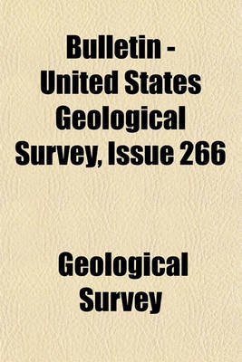 Book cover for Bulletin - United States Geological Survey, Issue 266