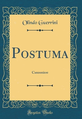 Book cover for Postuma: Canzoniere (Classic Reprint)