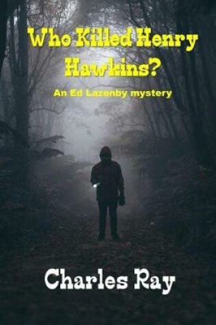 Cover of Who Killed Henry Hawkins?