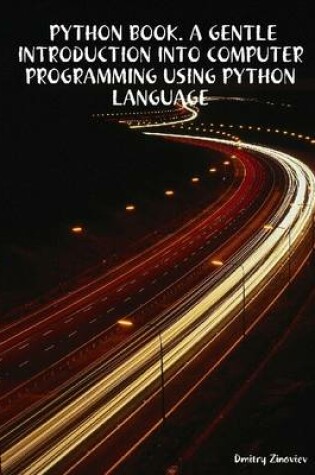 Cover of Python Book. : A Gentle Introduction Into Computer Programming Using Python Language