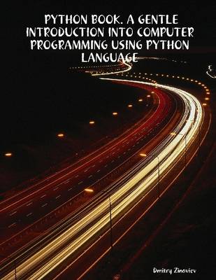 Book cover for Python Book. : A Gentle Introduction Into Computer Programming Using Python Language