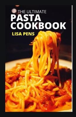 Book cover for The Ultimate Pasta Cookbook