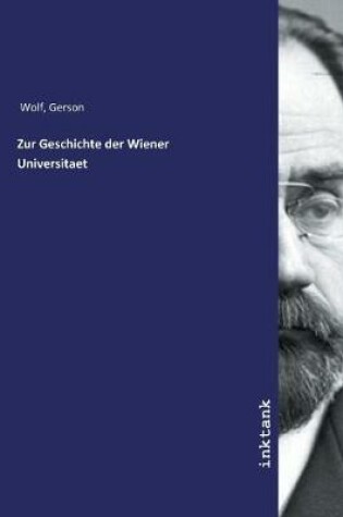 Cover of Zur Geschichte der Wiener Universitaet