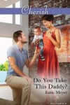 Book cover for Do You Take This Daddy?