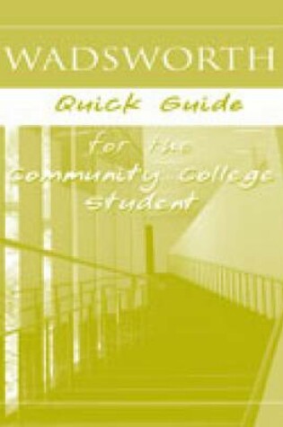 Cover of Wadsworth Quick Guide for the Community College Student