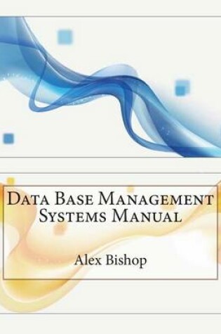 Cover of Data Base Management Systems Manual