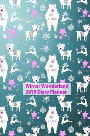 Cover of Winter Wonderland 2019 Diary Planner