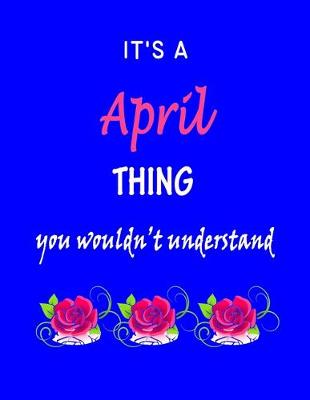 Book cover for It's A April Thing You Wouldn't Understand