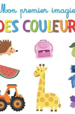 Cover of Mon premier imagier des couleurs