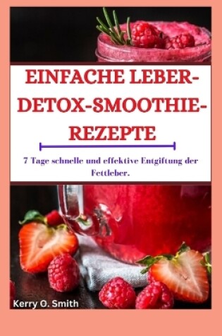 Cover of Einfache Leber-Detox-Smoothie-Rezepte