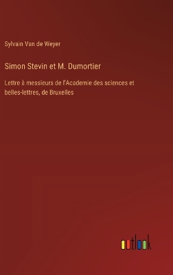 Book cover for Simon Stevin et M. Dumortier