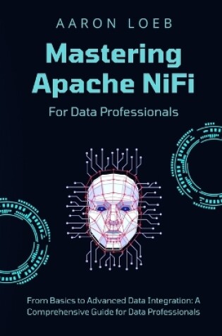 Cover of Mastering Apache NiFi