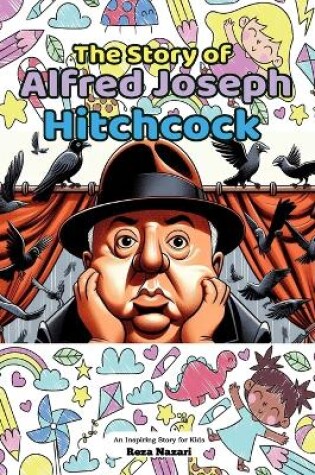 Cover of The Story of Alfred Joseph Hitchcock