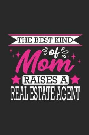 Cover of The Best Kind of Mom Raises a Real Estate Agent