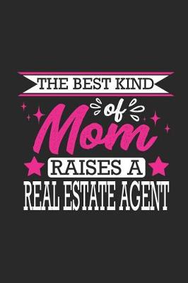 Book cover for The Best Kind of Mom Raises a Real Estate Agent