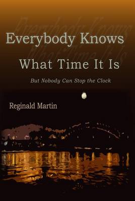 Book cover for Everybody Knows What Time It Is: But No