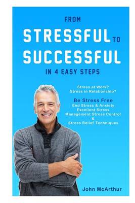 Book cover for From Stressful to Successful in 4 Easy Steps