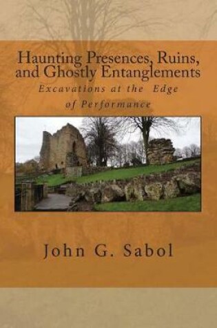 Cover of Haunting Presences, Ruins, and Ghostly Entanglements