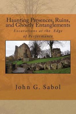 Book cover for Haunting Presences, Ruins, and Ghostly Entanglements