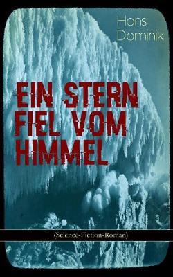 Book cover for Ein Stern fiel vom Himmel (Science-Fiction-Roman)