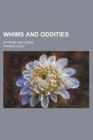 Cover of Whims and Oddities, in Prose and Verse