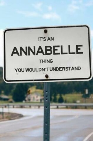 Cover of It's an Annabelle Thing You Wouldn't Understand