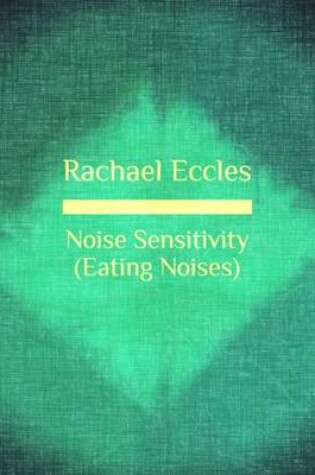 Cover of Noise Sensitivity: Stop Sensitivity to Eating Noises Hypnotherapy, Self Hypnosis CD