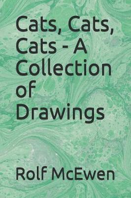 Book cover for Cats, Cats, Cats - A Collection of Drawings