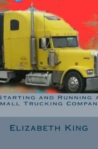 Cover of Starting and Running a Small Trucking Company