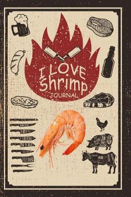 Book cover for I Love Shrimp Journal