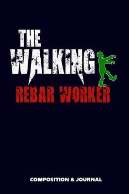 Book cover for The Walking Rebar Worker