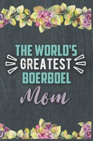 Cover of The World's Greatest Boerboel Mom