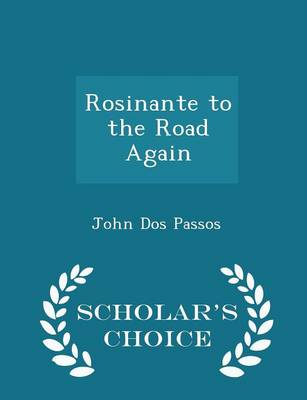 Book cover for Rosinante to the Road Again - Scholar's Choice Edition